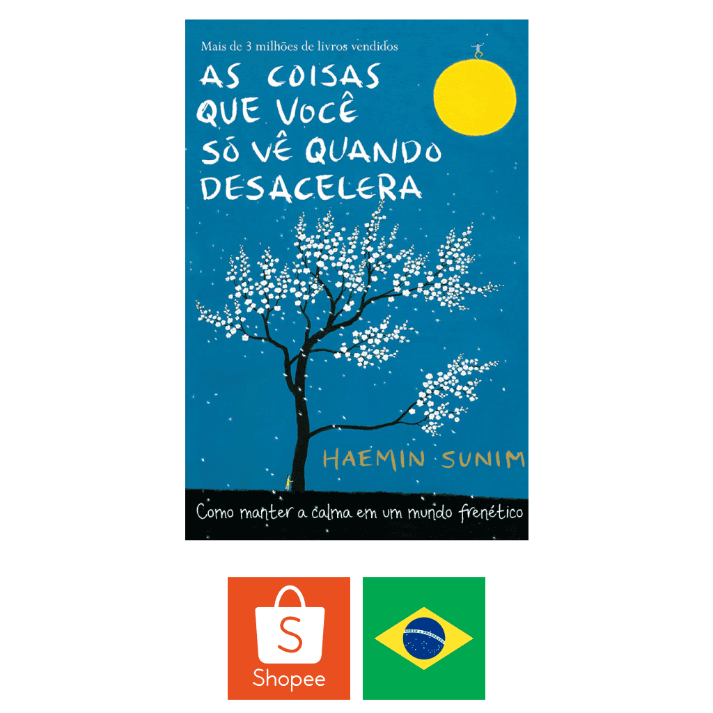 Comprar Livro As Coisas que Você só vê Quando Desacelera Shopee Brasil Gaszed